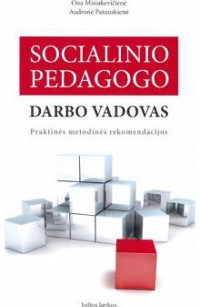 Ona Misiukevičienė, Audronė Putauskienė - Socialinio pedagogo darbo vadovas - 000000000002117144