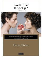 Helen Fisher - Kodėl jis? Kodėl ji?(kaip sužinoti savo asmenybės tipą ir surasti tikrąją meilę) - 000000000002117182
