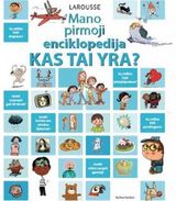Larousse - Mano pirmoji enciklopedija Kas tai yra? 2010 - 000000000002117228