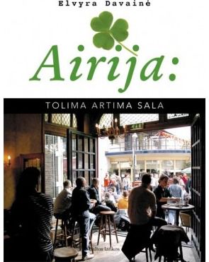 Elvyra Davainė - Airija: tolima artima sala - 000000000002117236