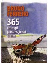 Bruno Ferrero - 365 trumpi pasakojimai sielai - 000000000002117547