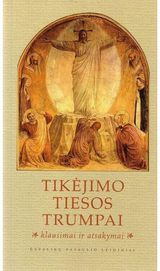  - Tikėjimo tiesos trumpai. Klausimai ir atsakymai - 000000000002117559