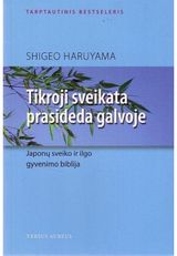 Shigeo Haruyama - Tikroji sveikata prasideda galvoje - 000000000002117999