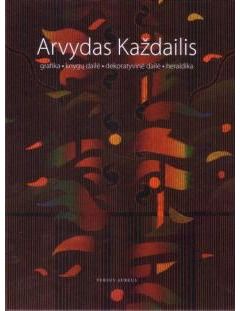 Arvydas Každailis - (N)Arvydas Každailis. Grafika. Knygų dailė. Dekoratyvinė dailė. Heraldika - 000000000002118031