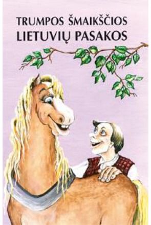  - Trumpos šmaikščios lietuvių pasakos - 000000000002118292