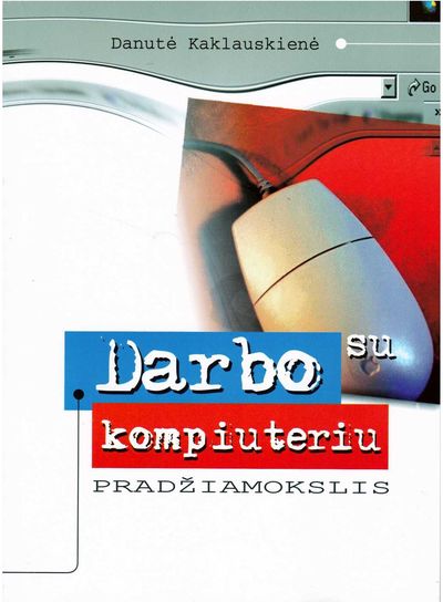 Danutė Kaklauskienė - Darbo su komp.pradžiam. - 000000000002118344
