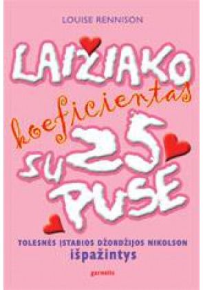 Louise Rennison - Laižiako koeficientas 25 su puse - 000000000002118392