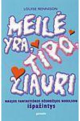 Louise Rennison - Meilė yra, tipo, žiauri - 000000000002118426