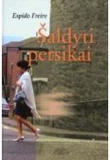 Espido Freire - Šaldyti persikai - 000000000002118589