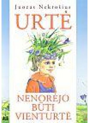 Juozas Nekrošius - Urtė norėjo būti vienturtė - 000000000002119582