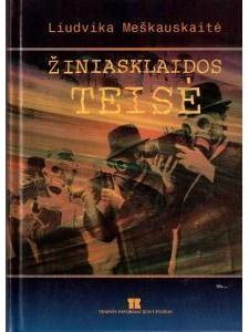 Liudvika Meškauskaitė - Žiniasklaidos teisė - 000000000002119763