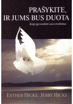Esther Hicks, Jerry Hicks - Prašykite, ir jums bus duota - 000000000002120194