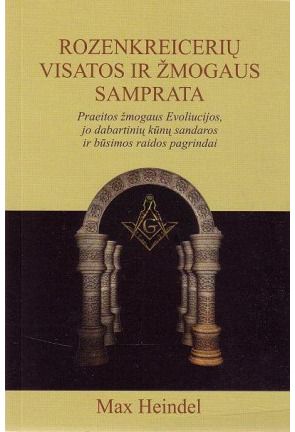 Max Heindel - Rozenkreicerių visatos ir žmogaus samprata - 000000000002120196