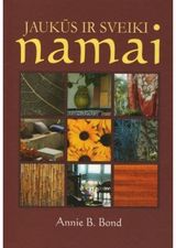 Annie B. Bond - Jaukūs ir sveiki namai - 000000000002120442