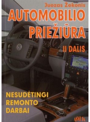 Juozas Žekonis - Automobilio priežiūra 2 dalis - 000000000002122930