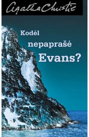 Agatha Christie - Kodėl nepaprašė Evans? - 000000000002123008