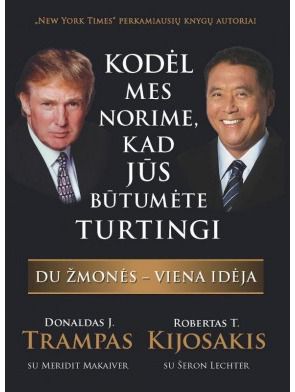 Robertas Toru Kijosakis, Meridit Makaiver, Donald J. Trump, Sharon L. Lechter - Kodėl mes norime, kad jūs būtumėte - 000000000002123026