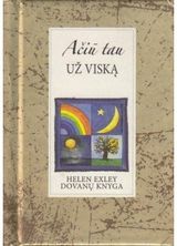 Helen Exley - Knygelė - Ačiū tau už viską - 000000000002123209