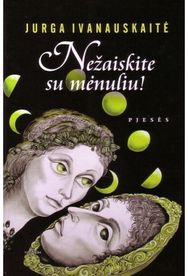 Nežaiskite su mėnuliu