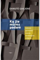 Danutė Gailienė - Ką jie mums padarė - 000000000002125675