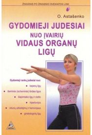 Gydomieji judesiai nuo įvairių vidaus organų ligų
