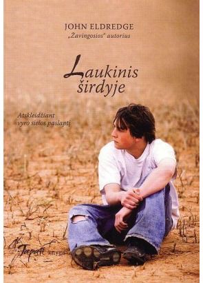 John Eldredge - Laukinis širdyje. Atskleidžiant vyro sielos paslaptį - 000000000002127805