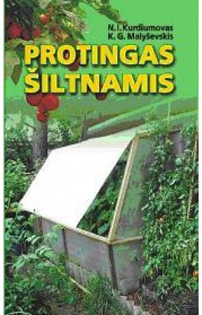 Nikolajus I. Kurdiumovas, K.G. Malyševskis - Protingas šiltnamis - 000000000002127995