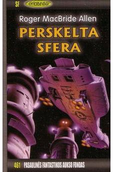 Roger MacBride Allen - Perskelta sfera - 000000000002128114