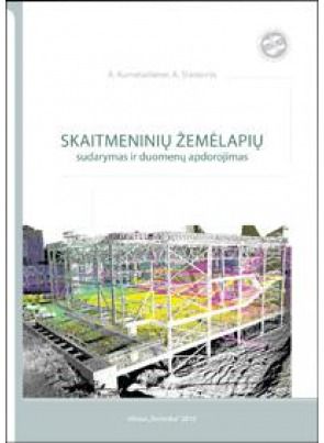 A. Kumetaitienė, Arminas Stanionis - Skaitmeninių žemėlapių sudarymas ir duomenų apdorojimas - 000000000002129481