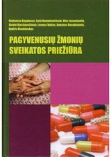 Gintautas Bagdonas - Pagyvenusių žmonių sveikatos priežiūra - 000000000002129723