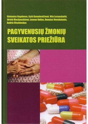 Gintautas Bagdonas - Pagyvenusių žmonių sveikatos priežiūra - 000000000002129723