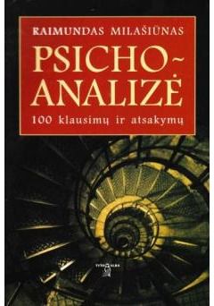 Raimundas Milašiūnas - Psichoanalizė. 100 klausimų ir atsakymų - 000000000002129787