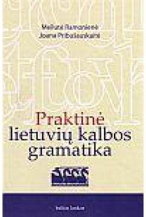 Meilutė Ramonienė - Praktinė lietuvių kalbos gramatika - 000000000002129989