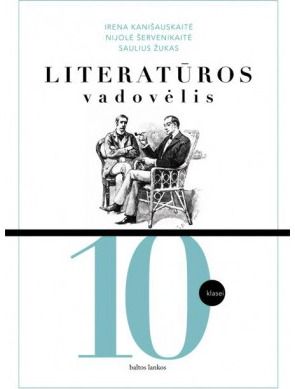 Irena Kanišauskaitė, Nijolė Šervenikaitė, Saulius Žukas - Literatūros vadovėlis 10 klasei (2009) - 000000000002130007