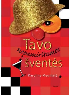 Karolina Meginytė - Tavo nepamirštamos šventės - 000000000002132492