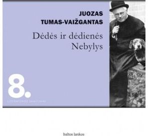 Juozas Tumas-Vaižgantas - Dėdės ir dėdienės.Nebylys - 000000000002140204