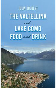 Valtellina and Lake Como Food and Drink