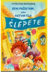 Seni pažįstami, arba Ketvirtoji šlepetės istorija