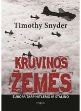 Timothy Snyder - Kruvinos žemės. Europa tarp Hitlerio ir Stalino - 000000000002140367