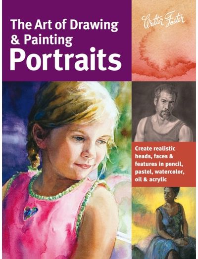 Art of Drawing & Painting Portraits (Collectors Series)