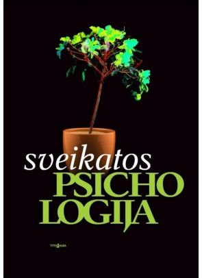 Nida Žemaitienė, Laima Bulotaitė, Roma Jusienė, Aurelijus Veryga - Sveikatos psichologija - 000000000002141503