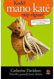 Kodėl mano katė taip elgiasi?