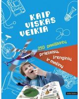 Joel Lebeaume, Clement Lebeaume - Kaip viskas veikia. 250 paaiškintų prietaisų, įrenginių ir mašinų. - 000000000002142583