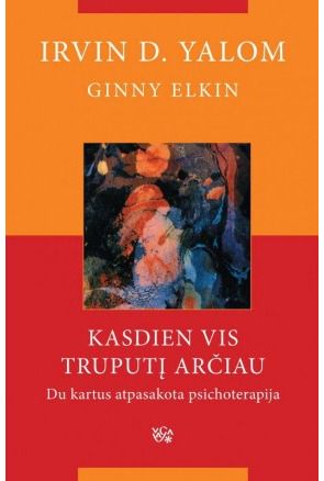 Irvin D. Yalom - Kasdien vis truputį arčiau - 000000000002143908