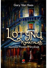 Lotynų kvartalas. Jaunasis Pikaso Paryžiuje