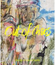 Daniel Crews-Chubb: Out of Chaos