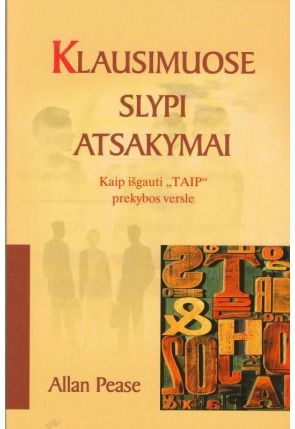 Allan Pease - Klausimuose slypi atsakymai. Kaip išgauti TAIP prekybos versle - 000000000002147145