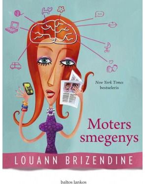Louann Brizendine - Moters smegenys - 000000000002149656