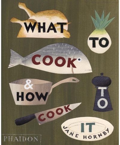What to Cook and How to Cook it