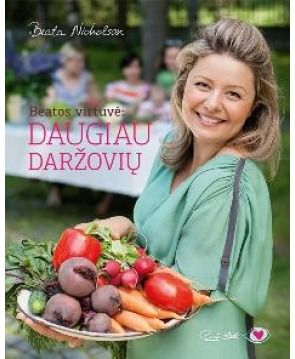 Beata Nicholson - Beatos virtuvė: daugiau daržovių - 000000000002152367